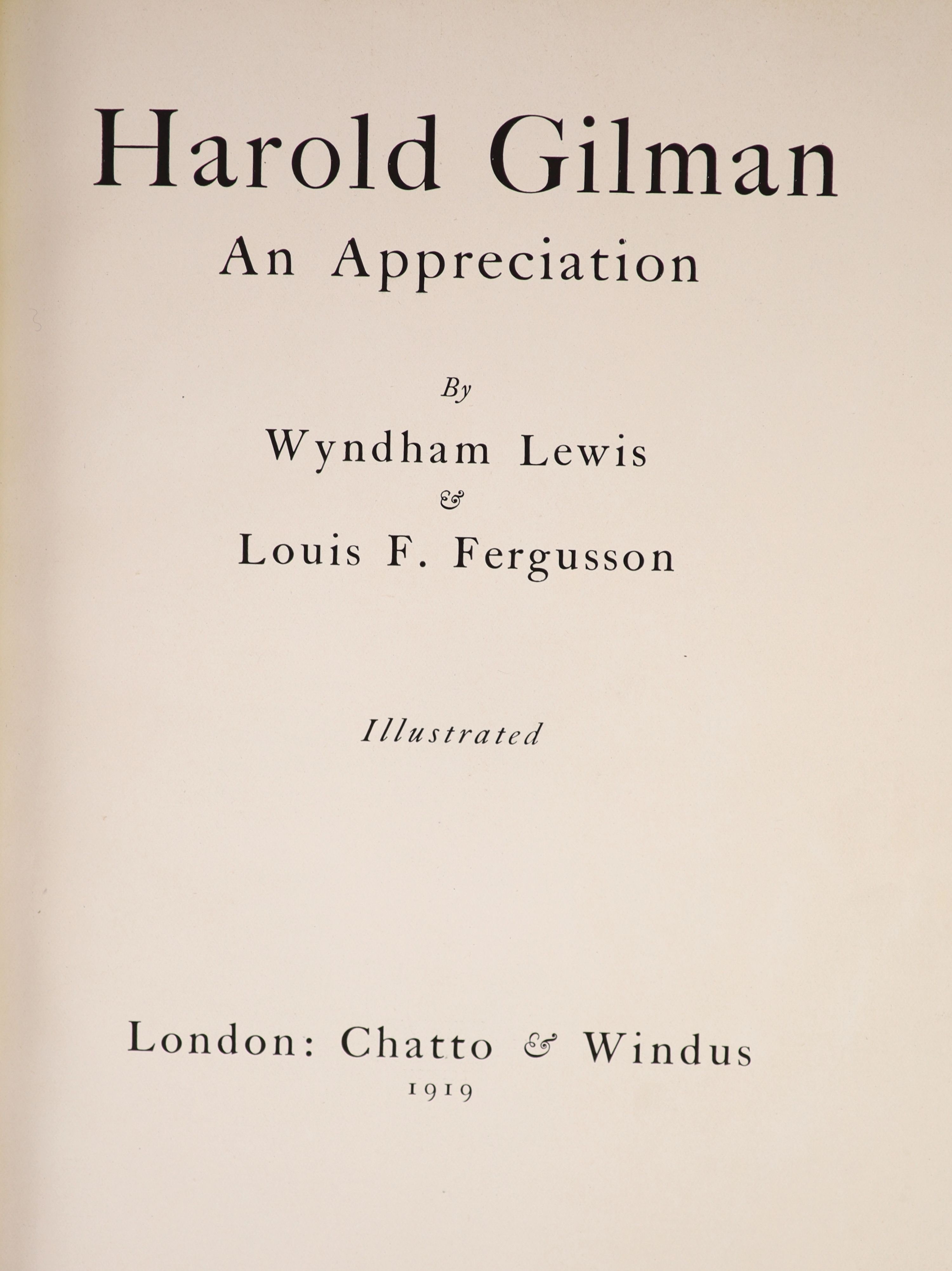 Lewis, Wyndham and Furgusson, Louis F - Harold Gilman - An Appreciation, 4to, original cloth, tissue guarded colour frontis and thirty-two black and white plates, Chatto and Windus, London, 1919